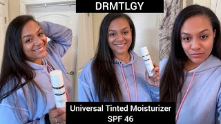 DRMTLGY  Universal Tinted Moisturizer SPF 46 First Impression [upl. by Monro]