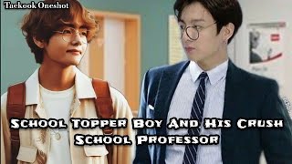 School Topper Boy And His Crush School ProfessorquotTaekook FF OneshotquotHindi ExplainBL Lovers [upl. by Mosi]