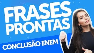 EXEMPLOS DE FRASES PRONTAS PARA INICIAR QUALQUER PARÁGRAFO DE CONCLUSÃO l REDAÇÃO ENEM l POXALULU [upl. by Lydon295]