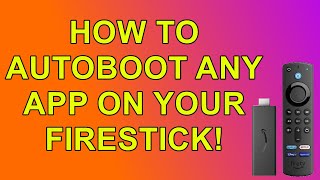 How to Auto Boot up Any APP on your Firestick [upl. by Nageam]