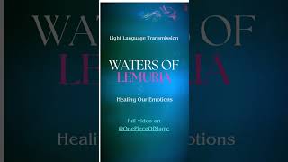 Waters of LEMURIA  Healing Our Emotions 💗​ lightlanguage energy lemurians spirituality healing [upl. by Klaus777]