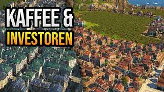 KaffeeInsel amp Investoren ⚓ Anno 1800 Schönbau Lets Play 5 [upl. by Nomrac]