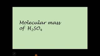 Molecular mass of H2SO4 sulfuric acid [upl. by Oidiple]