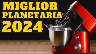 Miglior Impastatrice Planetaria del 2024  Ecco i migliori modelli sul mercato [upl. by Leod205]