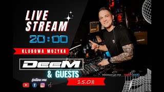 DeeM  Live Stream 15082024 KLUBOWA MUZYKA Retro time  TikTok party deemdj e2k dj weekend [upl. by Sousa]