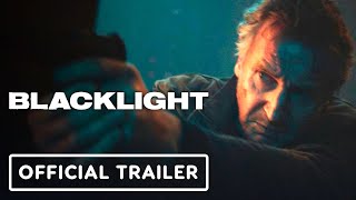 Blacklight  Official Trailer 2022 Liam Neeson [upl. by Spenser]