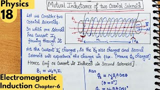 18 Mutual Inductance of two Coaxial Solenoid Electromagnetic Induction class12 Physics Neet jee [upl. by Anihcak207]