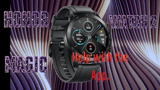 HONOR MAGIC WATCH 2 Help with the APP [upl. by Kcirdla]