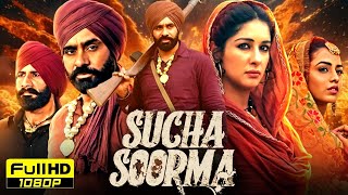 Sucha Soorma Full Punjabi Movie 2024  Babbu Maan Jag Singh Sameksha  HD Reviews amp Facts [upl. by Korney]