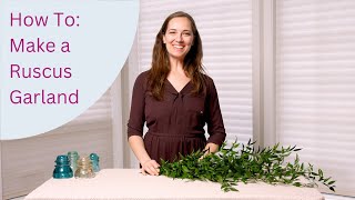 How To Make a Ruscus Garland [upl. by Sucramat462]