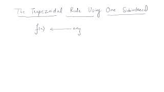 The Trapezoidal Rule using one Subinterval [upl. by Leinahtam]