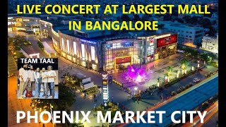 The biggest mall in Bangalore Live Concert l Team TAAL [upl. by Nilreb]