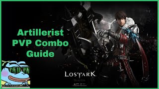 Lost Ark Artillerist  Blaster Fast PVP Combo Guide  Build [upl. by Uziel594]