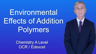 A Level Chemistry Revision quotEnvironmental Effects of Addition Polymersquot [upl. by Cote]