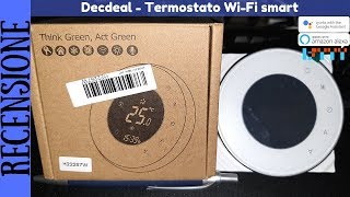 RECENSIONE  Termostato smart WiFi Decdeal BHT6000GC compatibile con Alexa Google Home e IFTTT [upl. by Titos]