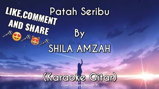 Patah Seribu  SHILA AMZAH KARAOKE GITAR COVER [upl. by Eidassac]