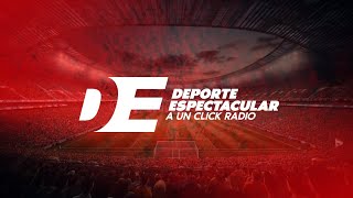 🎧🎙⚽️ Deporte Espectacular AlAire ¡CONÉCTATE YA [upl. by Steere]