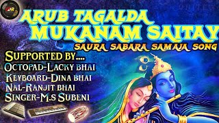 New saura sabara samaja song ARUB TAGALDA MUKANAM SAITAYLDR MUSICAL GROUPldr musical group [upl. by Brackely224]