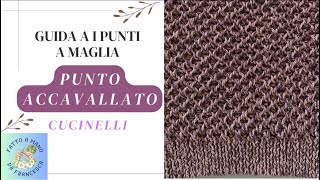 Guida a i punti a maglia — PUNTO ACCAVALLATO Cucinelli — Tutorial passo passo [upl. by Aititel]