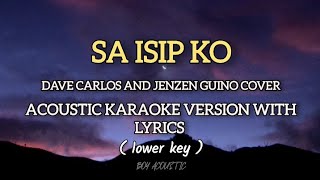 Sa isip ko  Dave Carlos and Jenzen Guino cover  Lower Key Acoustic karaoke version with lyrics [upl. by Adnolahs]