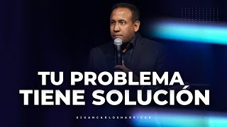 Tu problema tiene solución  Pastor Juan Carlos Harrigan [upl. by Eednas]