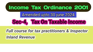 Tax on Taxable Income Sec04 Income tax Ordinance 2001 [upl. by Carthy]