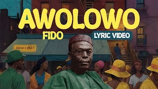 Awolowo  Fido Official Lyric Video [upl. by Oz]