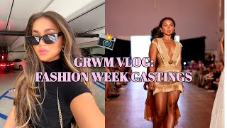 GRWM VLOG FASHION WEEK CASTINGS  Alyssa Revecho [upl. by Refennej]