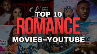 Top 10 Romance Movies on YouTube in 2024 [upl. by Ecire]