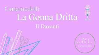 Tutorial Cartamodello moda gonna dritta il davanti [upl. by Ming]