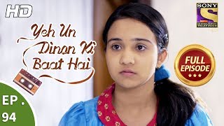 Yeh Un Dinon Ki Baat Hai  Ep 94  Full Episode  12th January 2018 [upl. by Meldon]