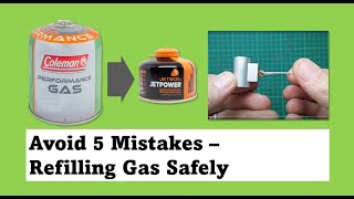 Refilling Camping Gas Canisters  5 Essential safety tips [upl. by Nyrtak310]