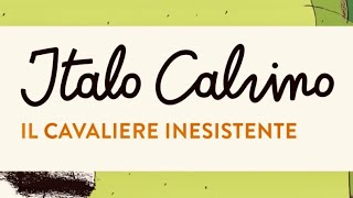 IL CAVALIERE INESISTENTE di Italo Calvino Riassunto e analisi [upl. by Waddington]