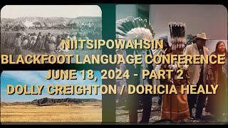 Niitsipowahsin Blackfoot Language Conference June 18 2024 Part 2  Dolly Creighton amp Doricia Healy [upl. by Ardnasirhc]