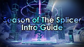 Destiny 2 How Season of the Splicer Works  Leveling Best Upgrades amp Synthesis [upl. by Nylzor]