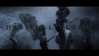 For The Likes Of You Habitual Gloom Music Video [upl. by Son]