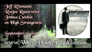 High Strangeness with Jeff Ritzmann and Roejen Razorwire September 10 2016 [upl. by Yzeerb301]