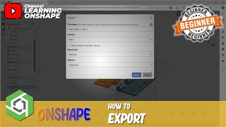 Onshape How To Export [upl. by Gnuoy]