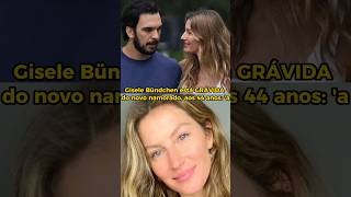 Gisele Bündchen está GRÁVIDA do novo namorado aos 44 anos ela [upl. by Peggie]