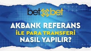 AKBANK REFERANS İLE PARA TRANSFERİ [upl. by Boucher744]