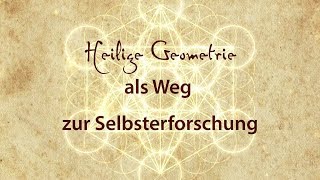 Heilige Geometrie als Weg zur Selbsterforschung  A Beutel [upl. by Nohtanhoj10]