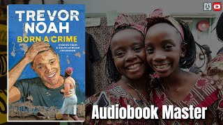 Born a Crime Best Audiobook Summary By Trevor Noah [upl. by Leelah]