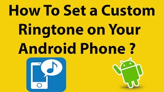 How To Set a Custom Ringtone on Your Android Phone [upl. by Evangeline]