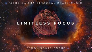 Limitless Focus  40Hz Gamma Binaural Beats Brainwave Music for Super Concentration and Focus [upl. by Seema]