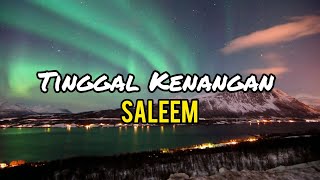 Saleem  Tinggal Kenangan lirik [upl. by Neerom89]