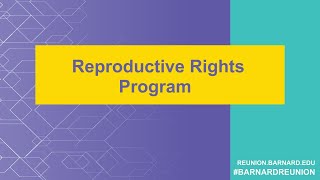 Barnard Reunion 2023 Reproductive Rights Program [upl. by Wylma]