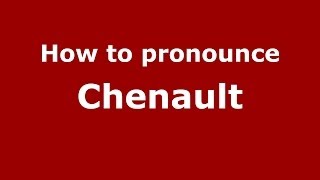 How to pronounce Chenault FrenchFrance  PronounceNamescom [upl. by Ailecnarf]