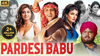 Govindas PARDESI BABU Full Movie  Bollywood Romantic Comedy Movie  Shilpa Shetty Raveena Tandon [upl. by Sara]