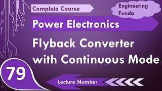 Flyback Converter with Continuous Mode of Operation in Power Electronics by Engineering Funda [upl. by Nigel]