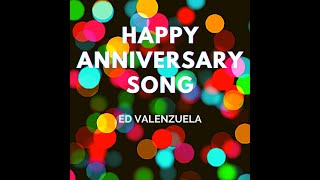 Happy Anniversary Song Original Version by Ed Valenzuela [upl. by Cyprus]